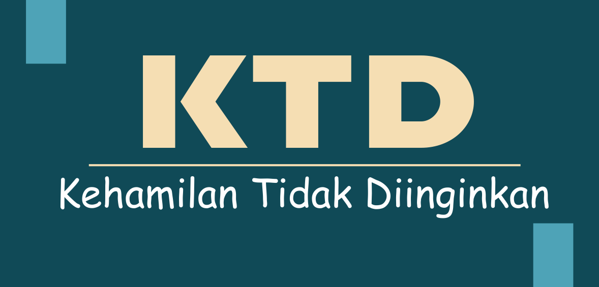 Kehamilan Yang Tidak Diinginkan ktd